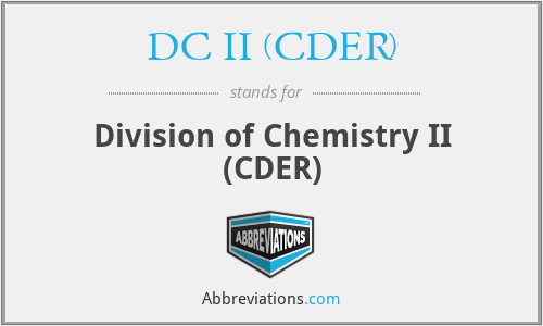 DC II (CDER) - Division of Chemistry II (CDER)
